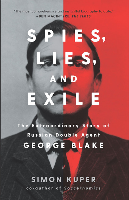 Spies, Lies, and Exile, Simon Kuper