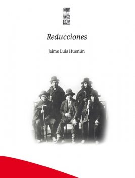 Reducciones, Jaime Luis Huenún