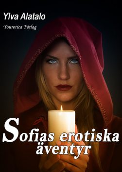 Sofias erotiska äventyr, Ylva Alatalo