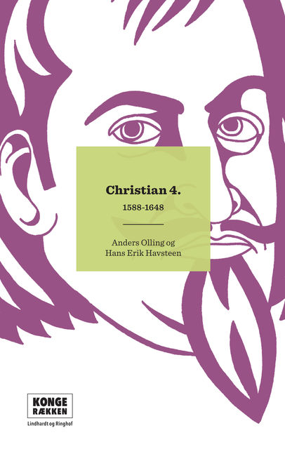 Kongerækken: Christian 4, Anders Asbjørn Olling, Hans Erik Havsteen