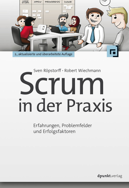 Scrum in der Praxis, Robert Wiechmann, Sven Röpstorff
