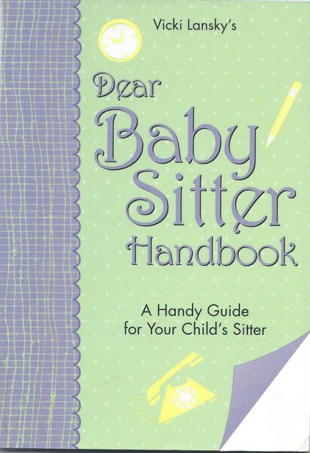 Dear Baby Sitter Handbook, Vicki Lansky
