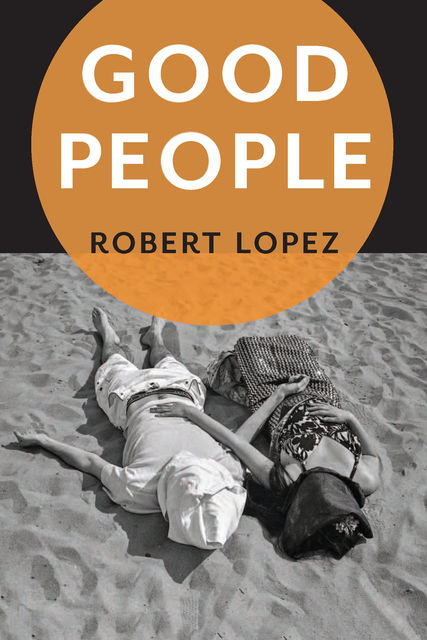 Good People, Robert Lopez