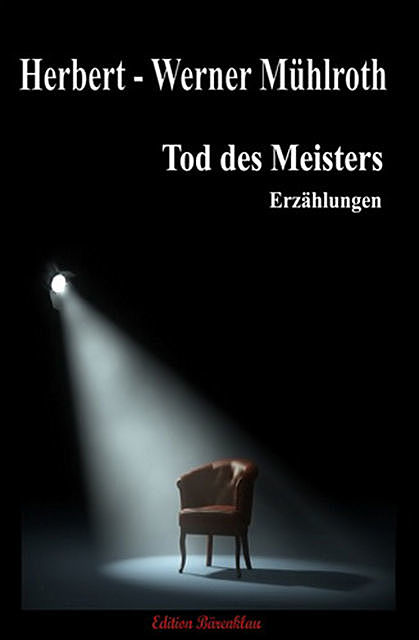 Tod des Meisters, Herbert-Werner Mühlroth