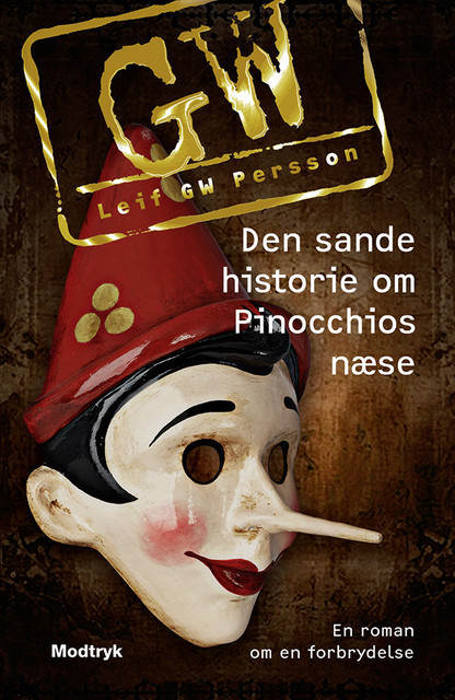 Den sande historie om Pinocchios næse, Leif GW Persson