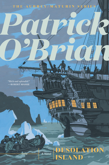 Desolation Island: Aubrey/Maturin series, book 5, Patrick O’Brian