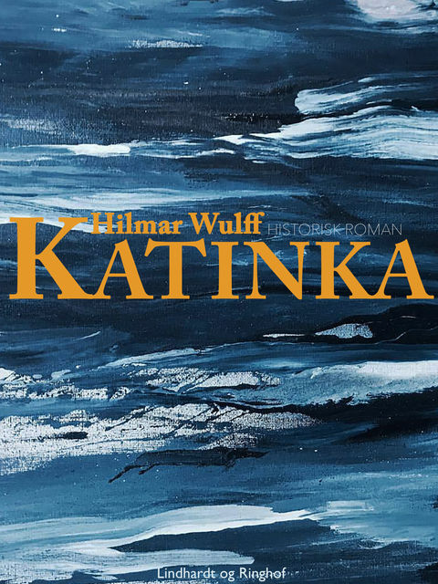 Katinka, Hilmar Wulff