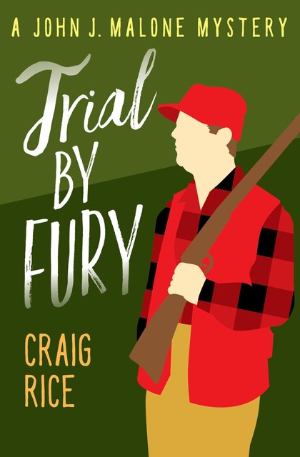 Trial by Fury, Craig Rice