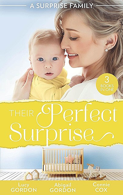 A Surprise Family: Their Perfect Surprise, Lucy Gordon, Abigail Gordon, Connie Cox