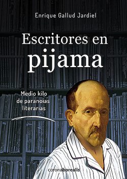 Escritores en pijama, Enrique Gallud Jardiel