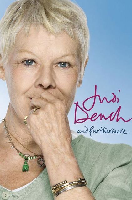 And Furthermore, Judi Dench