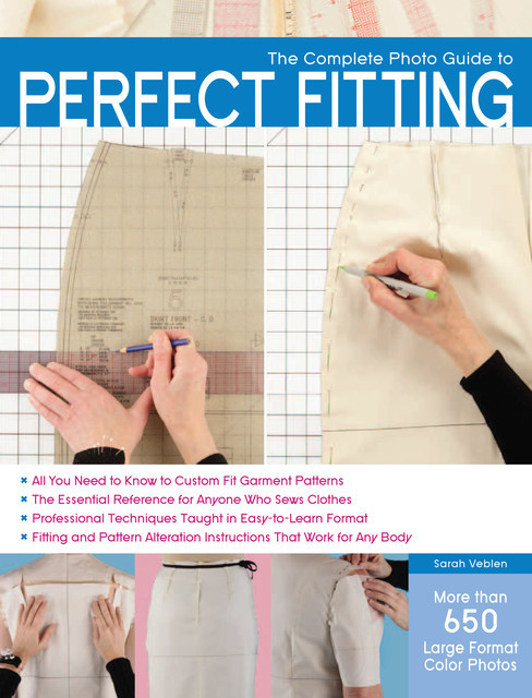 The Complete Photo Guide to Perfect Fitting, Sarah Veblen