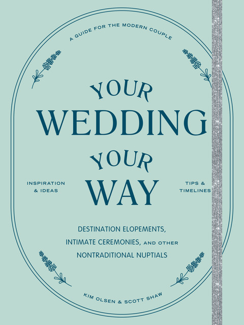 Your Wedding, Your Way, Scott Shaw, Kim Olsen