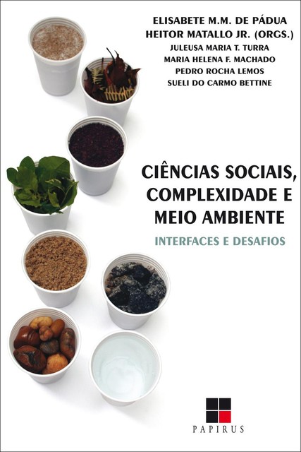 Ciências sociais, complexidade e meio ambiente, Elisabete Matallo M. de Pádua, Heitor Matallo Jr.