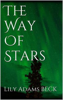 The Way Of Stars, Lily Adams Beck