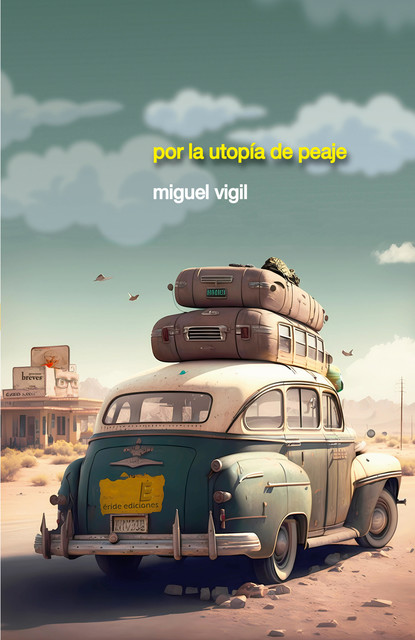 Por la utopía de peaje, Miguel Vigil