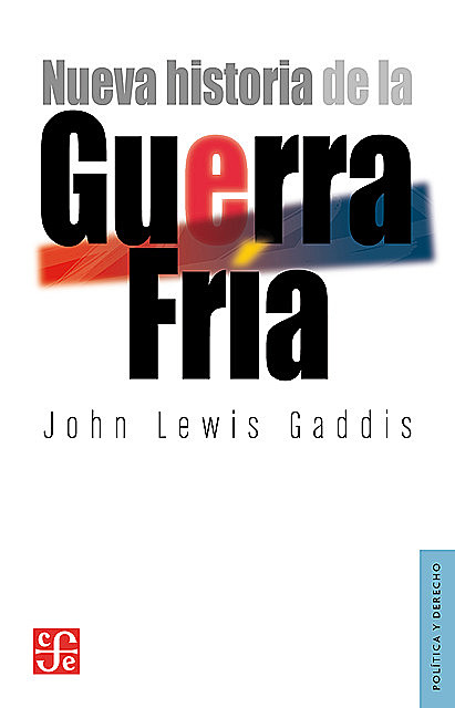 Nueva historia de la Guerra Fría, John Lewis Gaddis