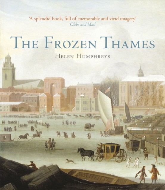 Frozen Thames, Helen Humphreys