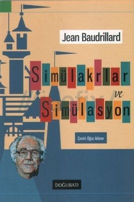 Simülakrlar ve Simülasyon, Jean Baudrillard