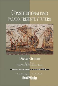 Constitucionalismo, pasado, presente y futuro, Dieter Grimm, Jorge Portocarrero