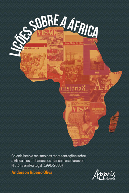 Lições sobre a África: Colonialismo e Racismo nas Representações, Anderson Ribeiro Oliva