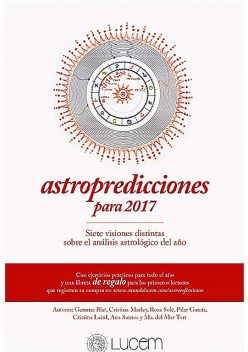 Astropredicciones para 2017, Ana Santos, Cristina Laird, Cristina Marley, Gemma Blatt, Mª del Mar Tort, Pilar García, Rosa Solé