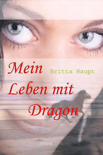 Mein Leben mit Dragon, Britta Haupt