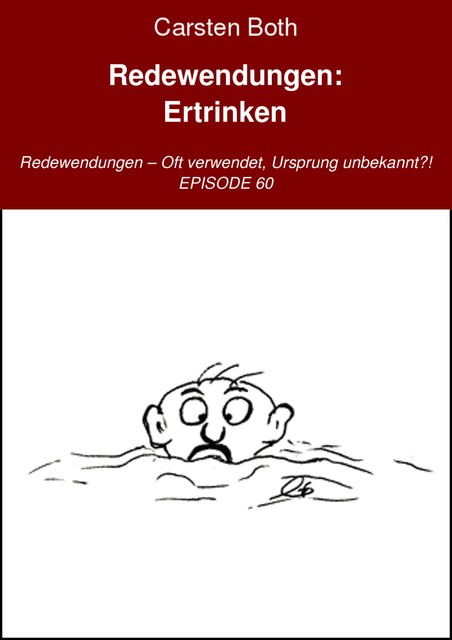 Redewendungen: Ertrinken, Carsten Both