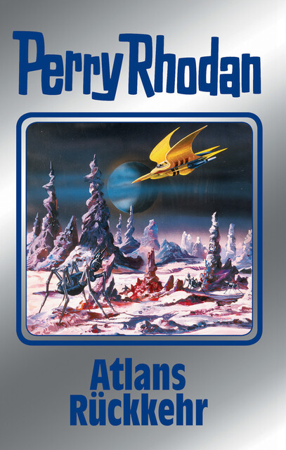 Perry Rhodan 124: Atlans Rückkehr (Silberband), William Voltz, Kurt Mahr, Peter Griese, Ernst Vlcek, Hans Kneifel