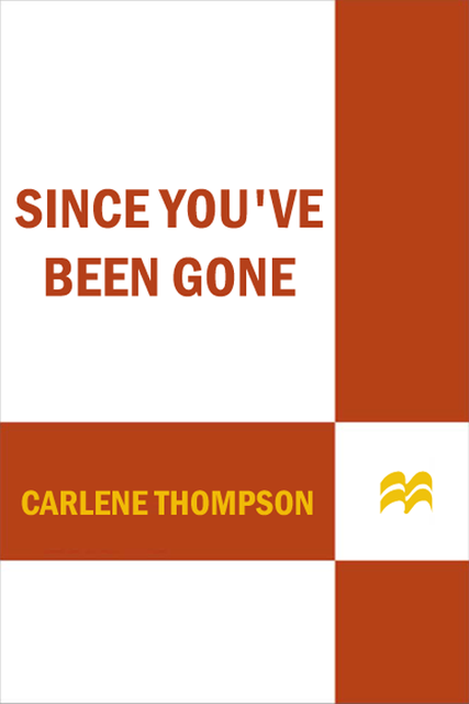 Since You've Been Gone, Carlene Thompson