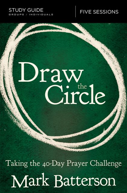 Draw the Circle Study Guide, Mark Batterson