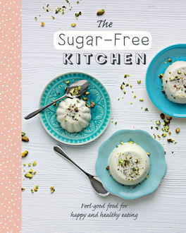 The Sugar-Free Kitchen, Love Food Editors