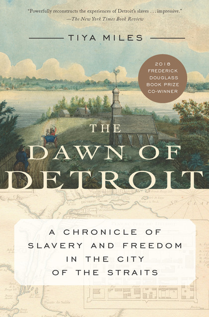 The Dawn of Detroit, Tiya Miles