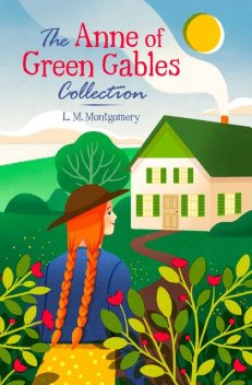 The Anne of Green Gables Collection, Lucy Maud Montgomery