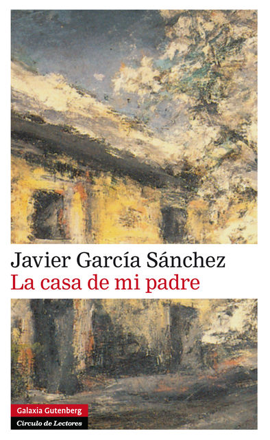 La casa de mi padre, Javier García Sánchez