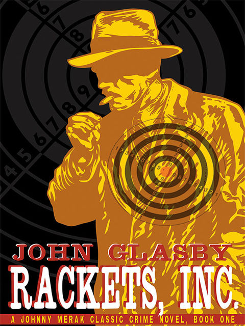 Rackets, Inc.: A Johnny Merak Classic Crime Novel, John Glasby
