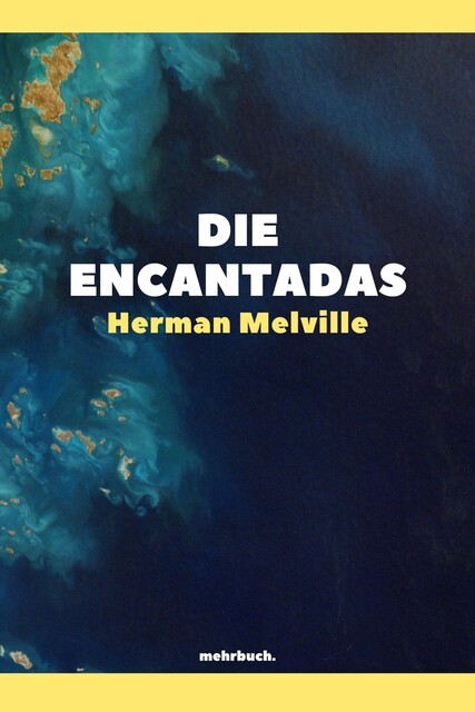 Die Encantadas, Herman Melville