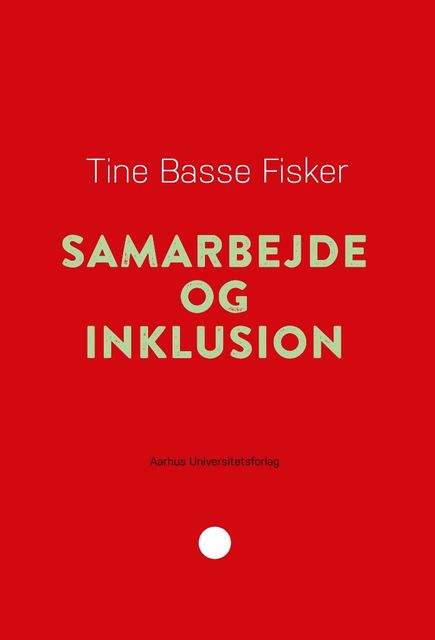 Samarbejde og inklusion, Tine Basse Fisker
