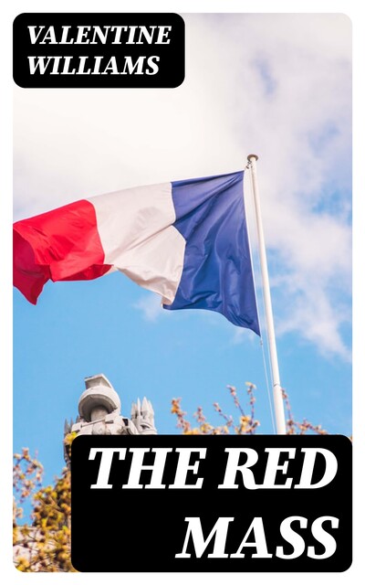 The Red Mass, Valentine Williams