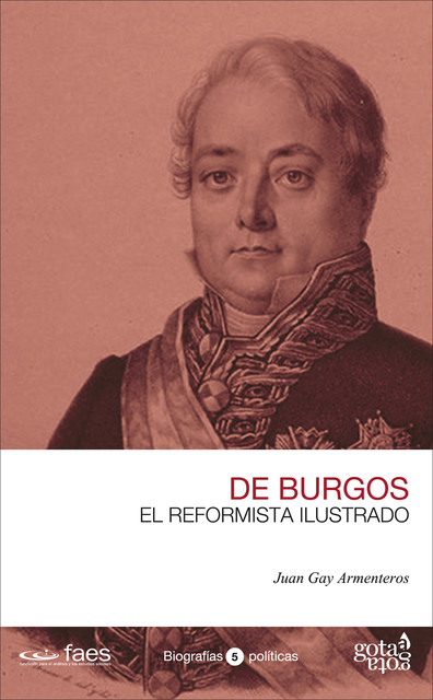Javier de Burgos. El reformista ilustrado, Juan Gay Armenteros