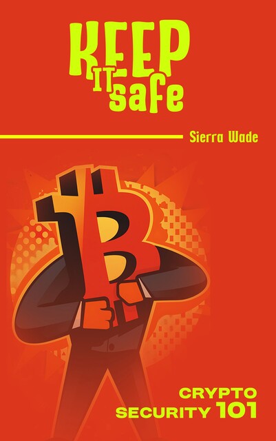 Keep It Safe, Sierra Wade