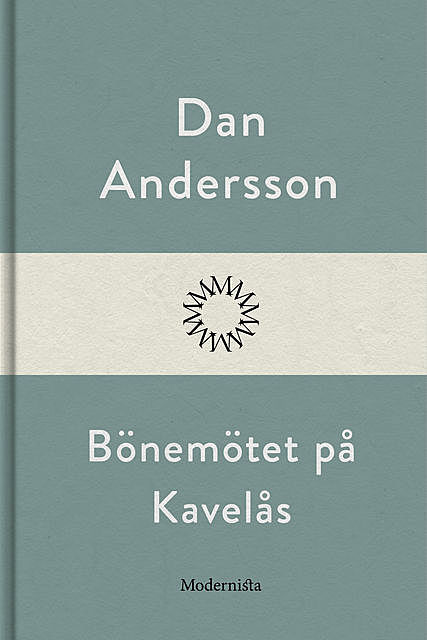 Bönemötet på Kavelås, Dan Andersson