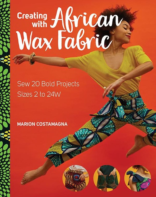 Creating with African Wax Fabric, Marion Costamagna