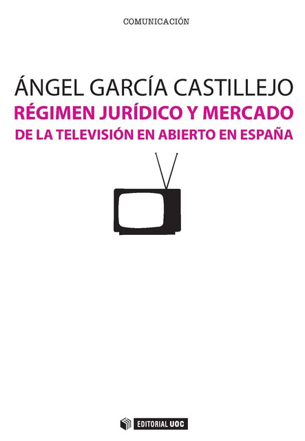 Régimen jurídico y mercado de la televisión en abierto en España, Ángel García Castillejo