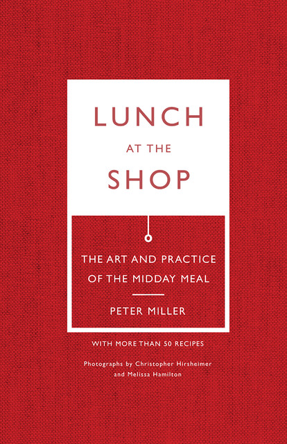 Lunch at the Shop, Peter Miller