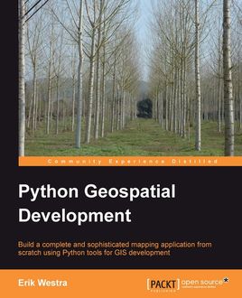 Python Geospatial Development, Erik Westra
