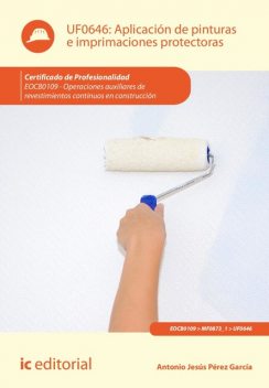 Aplicación de pinturas e imprimaciones protectoras. EOCB0109, Antonio Jesús Pérez García