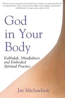 God in Your Body, Jay Michaelson