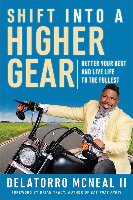 Shift into a Higher Gear, Delatorro McNeal