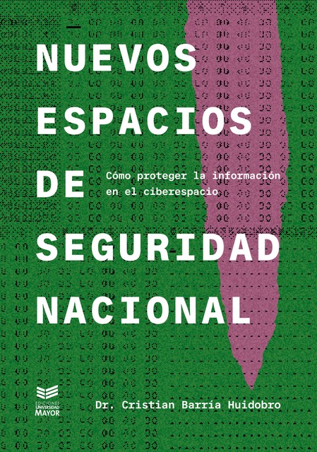 Nuevos espacios de seguridad nacional, Cristian Barría Huidobro